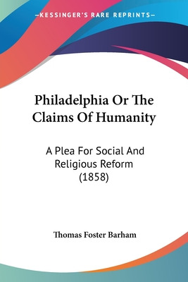 Libro Philadelphia Or The Claims Of Humanity: A Plea For ...