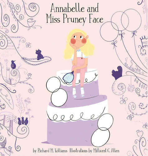 Annabelle And Miss Pruney Face, De Williams, Richard M.. Editorial Lightning Source Inc, Tapa Dura En Inglés