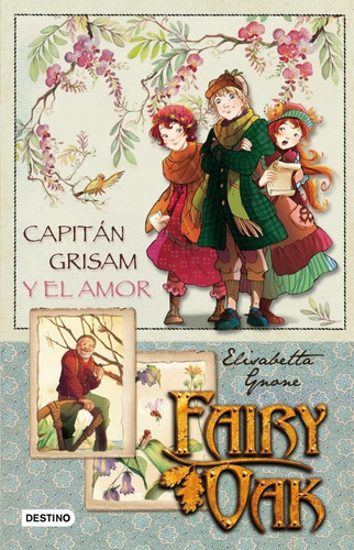 Capitan Grisam Y El Amor. Fairy Oak. Los Cuatro Misterios 1