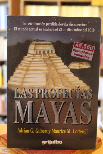 Las Profecías Mayas - Adrian G. Gilbert Y Maurice M. Cottere