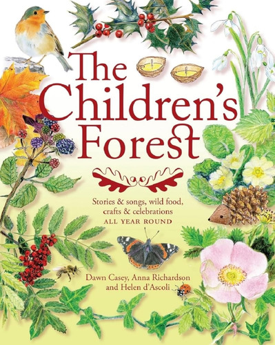 The Children's Forest: Stories And Songs, Wild Food, Crafts