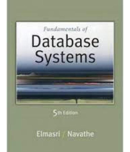 FUNDAMENTALS OF DATABASE SYSTEMS, de NAVATHE. Editorial PEARSON - AUDIO CD/DVD/CD ROM/ VIDEO/ CASSETE, tapa mole en português