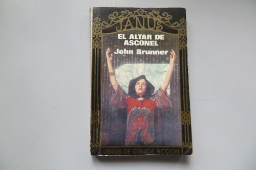 El Altar De Asconel John Brunner Janus Ed Kyrios 1977