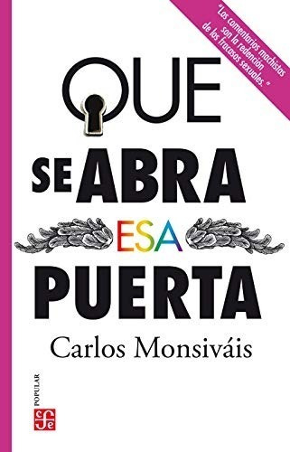 Que Se Abra Esa Puerta - Carlos Monsivais - - Original