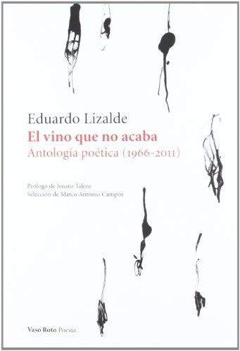 El Vino Que No Acaba - Lizalde, Eduardo