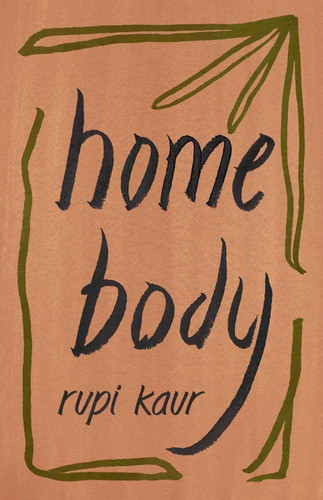 Home Body, De Rupi Kaur. Editorial Andrews, Tapa Blanda En Inglés, 2021