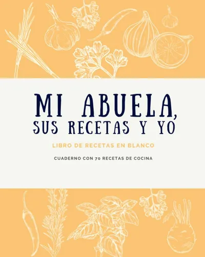 comprar Libro: Mi Abuela, Sus Recetas Y Yo Libro De Recetas En