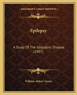 Libro Epilepsy: A Study Of The Idiopathic Disease (1907) ...