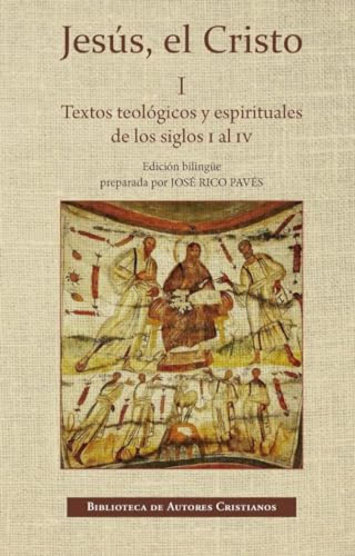 Jesus El Cristo I Textos Teologicos Y Espirituales De Los Si