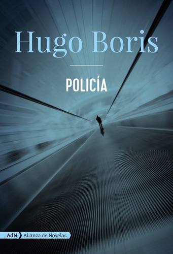 Policia (adn), De Hugo Boris. Editorial Alianza, Tapa Blanda, Edición 1 En Español