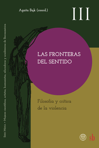 Las fronteras del sentido:  aplica, de Bk , Agata.. 1, vol. 1. Editorial SB EDITORIAL, tapa pasta blanda, edición 1 en español, 2021