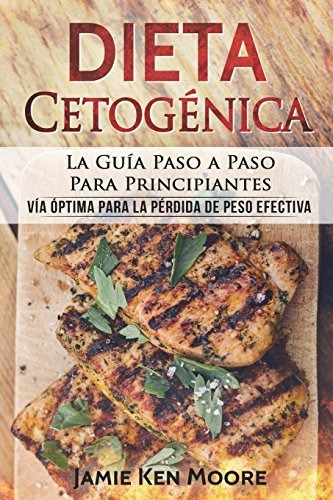 Dieta Cetogenica La Guia Paso A Paso Para Principiantes Via 