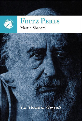 Fritz Perls: La Terapia Gestalt, De Shepard, Martin. Serie N/a, Vol. Volumen Unico. Editorial La Llave, Tapa Blanda, Edición 1 En Español