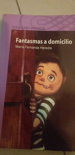 Alfaguara Infantil Fantasmas A Domicilio De María Fernanda H
