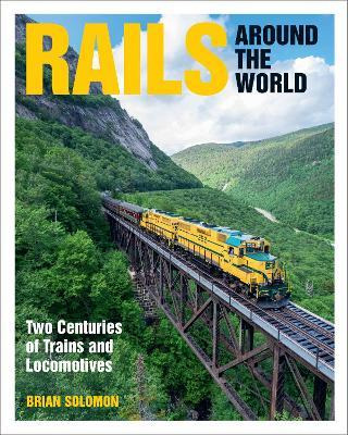 Libro Rails Around The World : Two Centuries Of Trains An...