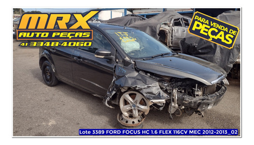 Sucata Ford Focus Hc 1.6 Flex 116cv Manual 2013 Pecas