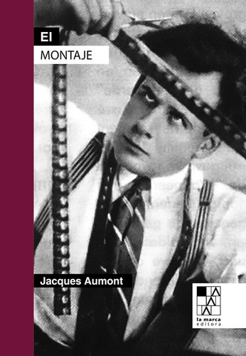 El Montaje - Jacques Aumont - La Marca - Libro