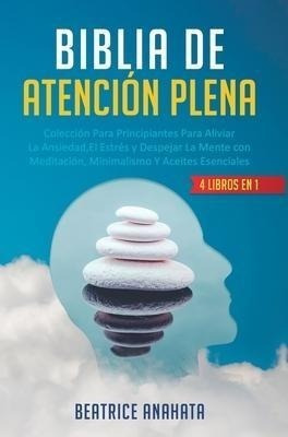 Biblia En Atencion Plena : 4 Libros En 1: Coleccion Para ...