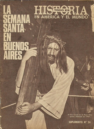 Supl. Historia Todo Es_1969: La Semana Santa En Buenos Aires