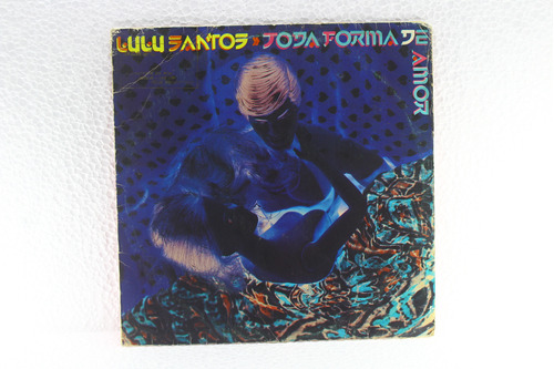 Lp Vinil - Lulu Santos - Toda Forma De Amor