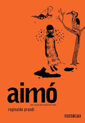 Aimó, De Prandi, Reginaldo. Editora Seguinte, Capa Mole, Edição 1ª Edição - 2017 Em Português