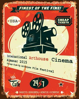 Libro International Arthouse Cinema Almanac 2015 : Chicag...