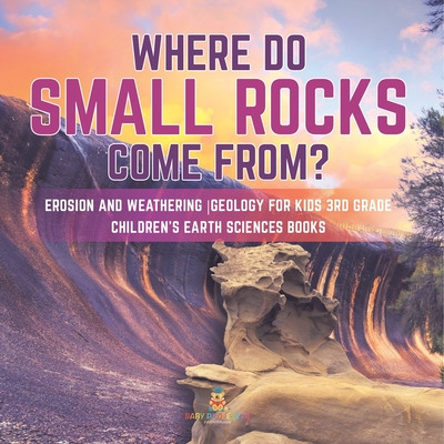 Libro Where Do Small Rocks Come From? Erosion And Weather...