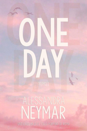 Libro: One Day, 1 (bajo El Cielo Púrpura De Roma) (spanish E