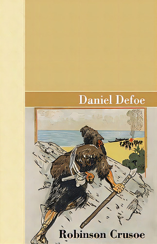 Robinson Crusoé, De Defoe, Daniel. Editorial Archeion Pr Llc, Tapa Dura En Inglés
