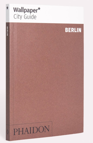 Wallpaper City Guide Berlin (libro Original)