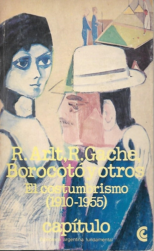 El Costumbrismo (1910-1955): Antología - Capítulo Ceal, 1980 (Usado)