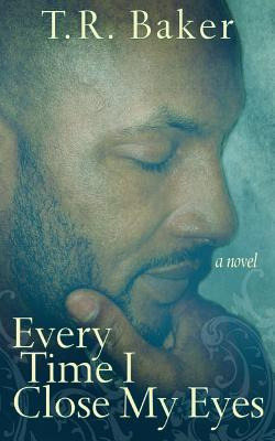 Libro Every Time I Close My Eyes - Baker, T. R.