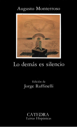 Lo Demas Es Silencio -lh/261- - Monterroso, Augusto