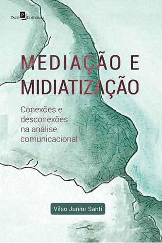 Mediaçao E Midiatizaçao