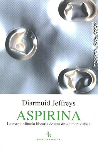 Libro Aspirina La Extraordinaria Historia De Una Droga Marav