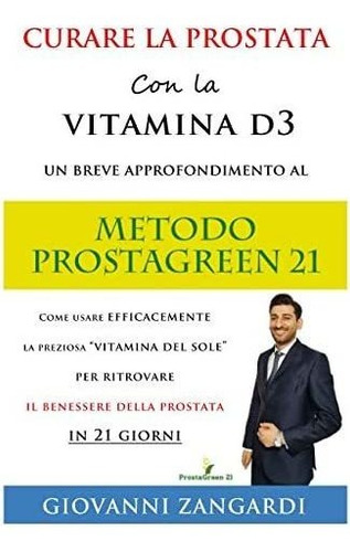 Libro: Curare La Prostata Con La Vitamina D3 Un Breve Approf