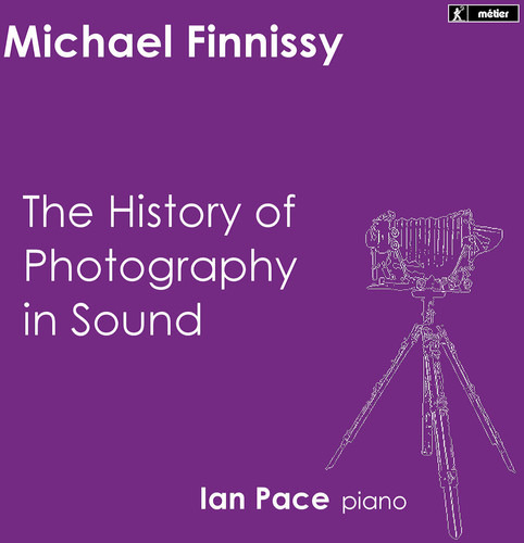 Ian Finnissy//pace: Historia De La Fotografía En Cd De Sonid