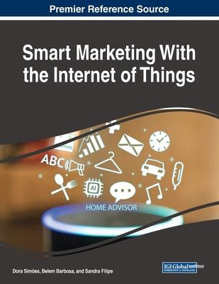 Smart Marketing With The Internet Of Things - Dora Simãµes