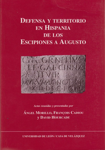 DEFENSA Y TERRITORIO EN HISPANIA DE LOS ESCIPIONES A AUGUSTO, de VV. AA.. Editorial Publicaciones Universidad de León, tapa blanda en español