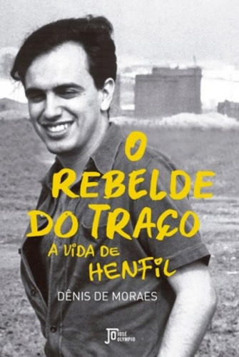 Livro Rebelde Do Traco, O - A Vida De Henfil