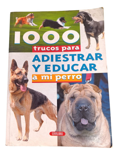 Libro 1000 Trucos Para Adiestrar Y Educar A Mi Perro (Usado)