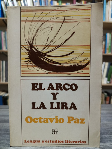 El Arco Y La Lira / Octavio Paz