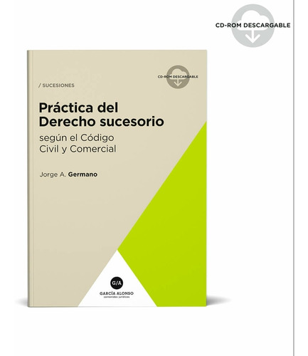 Práctica Del Derecho Sucesorio (modelos De Escritos) Germano