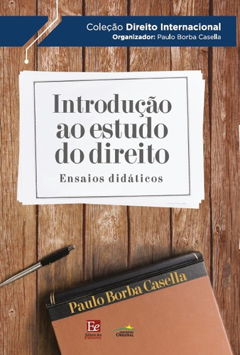 Introdução ao Estudo do Direito: Ensaios didáticos, de Borba Casella, Paulo. Editora dos Editores Eireli, capa mole em português, 2019