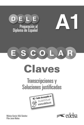 Preparaciãâ³n Al Dele Escolar A1. Libro De Claves Y Trancripciones: Transcripciones Y Soluciones Justificadas, De Justo Muñoz, Pilar., Vol. 1. Editorial Edelsa Grupo Didascalia, Tapa Blanda En Español