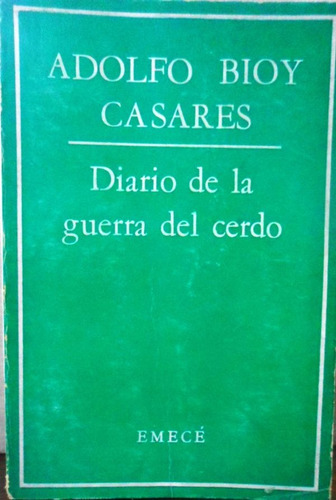 Diario De La Guerra Del Cerdo Adolfo Bioy Casares