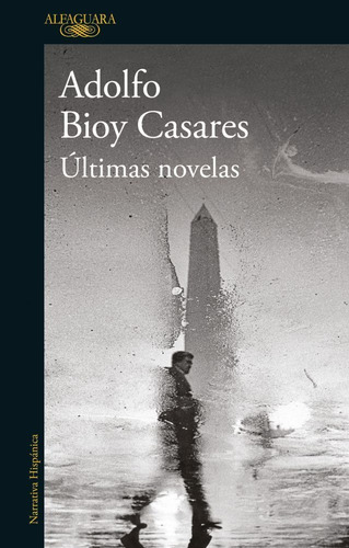 Ultimas Novelas - Adolfo Bioy Casares
