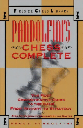Pandolfini's Chess Complete, De Bruce Pandolfini. Editorial Simon & Schuster, Tapa Blanda En Inglés