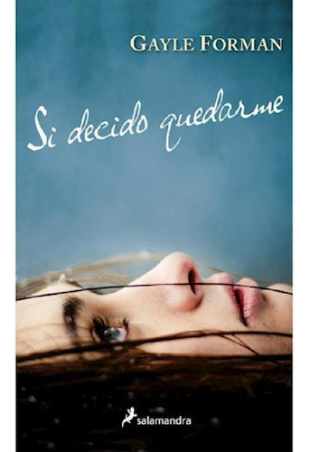 Libro Si Decido Quedarme De Gayle Forman