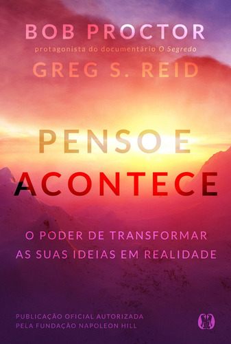 Livro Penso E Acontece O Poder De Transformar As Suas Ideias Em Realidade De Greg S Reid (Usado)